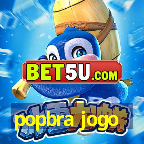 popbra jogo